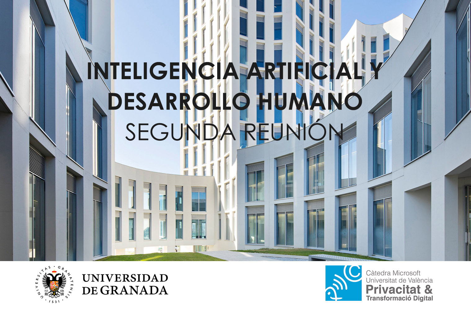 II Reuni&oacute;n de Inteligencia Artificial y Desarrollo Humano de la C&aacute;tedra de Privacidad y Transformaci&oacute;n Digital Microsoft-Universitat de Valencia en Granada