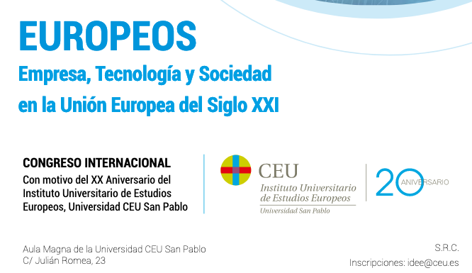 Congreso Internacional Europeos. Empresa, tecnolog&iacute;a y sociedad en la Uni&oacute;n Europea del s. XXI