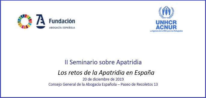 II Seminario sobre Apatridia Los retos de la Apatridia en Espa&ntilde;a