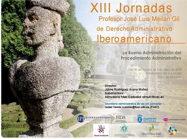 XIII Jornadas de Derecho Administrativo Iberoamericano:  La buena administraci&oacute;n del procedimiento administrativo