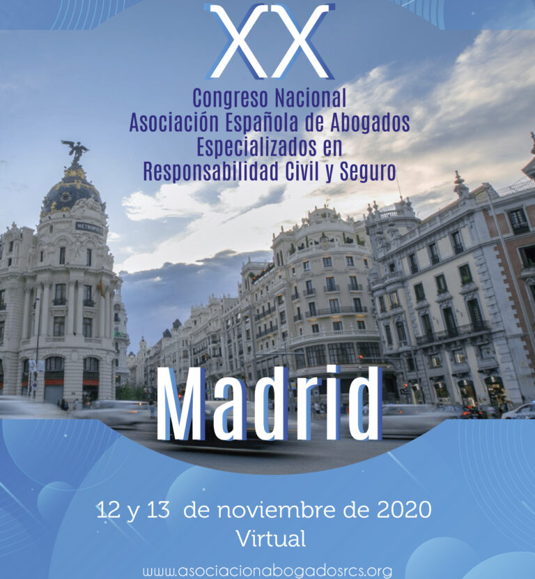 XX Congreso Nacional Asociaci&oacute;n Espa&ntilde;ola de Abogados Especializados en Responsabilidad Civil y Seguro