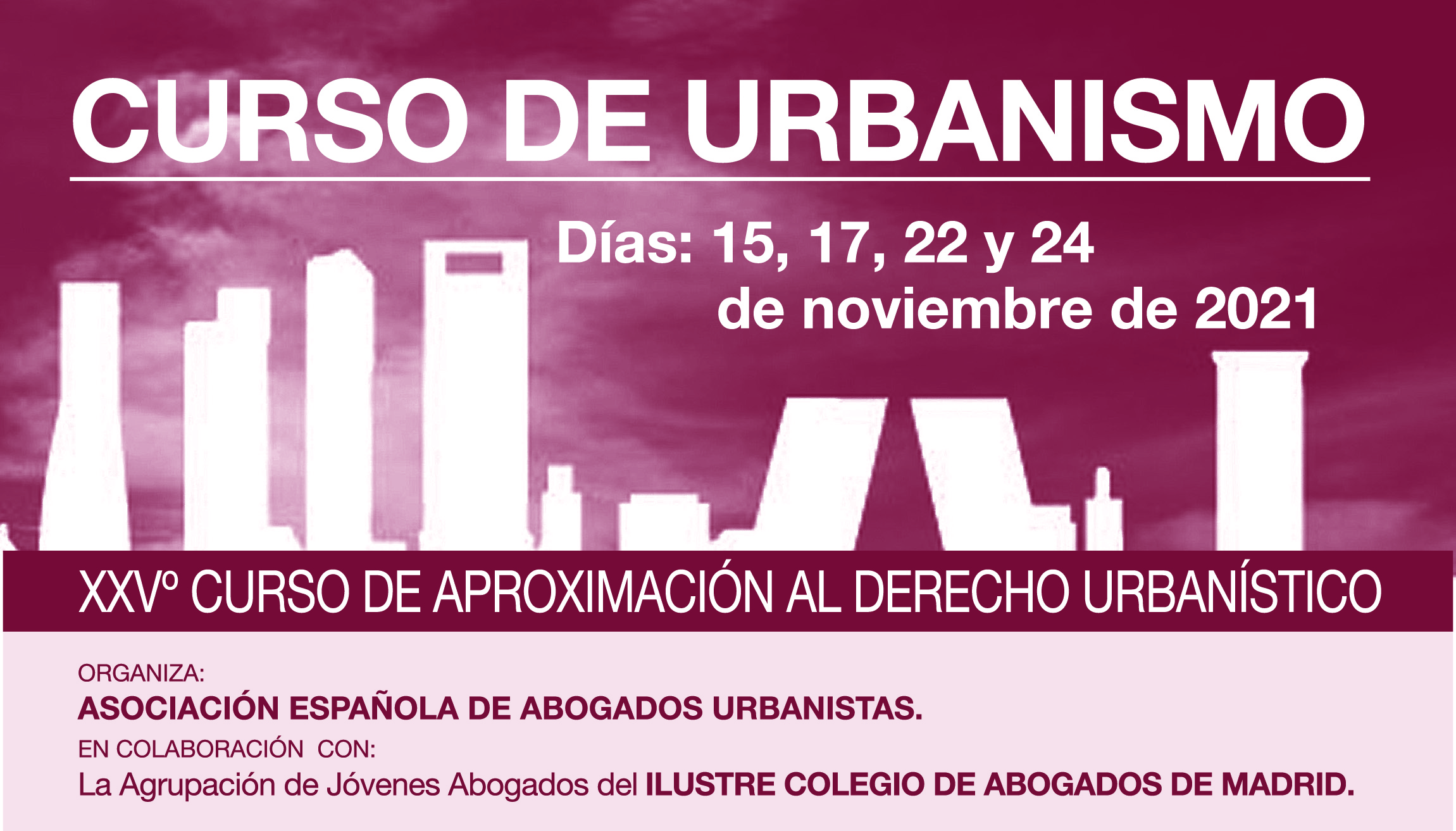 XXV Edici&oacute;n del Curso de Aproximaci&oacute;n al Derecho Urban&iacute;stico