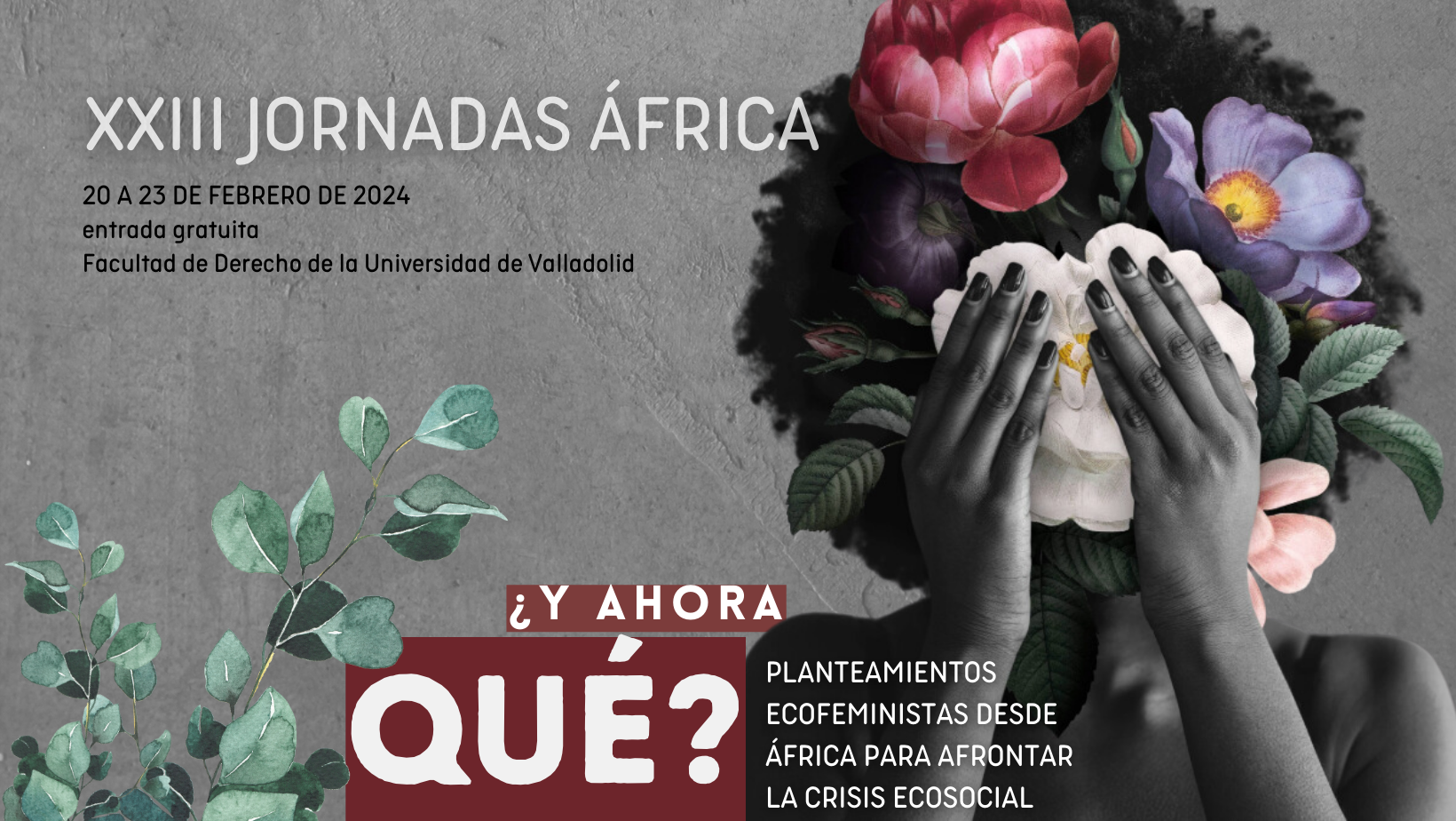 XXIII Jornadas &Aacute;frica &iquest;y ahora qu&eacute;? Planteamientos ecofeministas desde &Aacute;frica para afrontar las crisis ecosocial