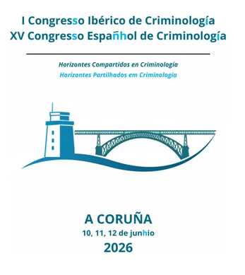 I Congreso Ib&eacute;rico de Criminolog&iacute;a  / XV Congreso espa&ntilde;ol de Criminolog&iacute;a 