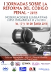 I Jornadas sobre la reforma del C&oacute;digo Penal 