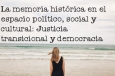 Curso online: La memoria hist&oacute;rica en el espacio pol&iacute;tico, social y cultural: Justicia transicional y democracia