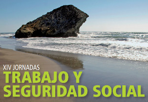 XIV Jornadas de Trabajo y Seguridad Social de Almer&iacute;a