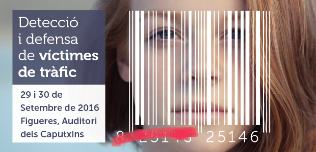 II Congr&eacute;s de Drets Humans. Detecci&oacute; i defensa de v&iacute;ctimes de tr&agrave;fic